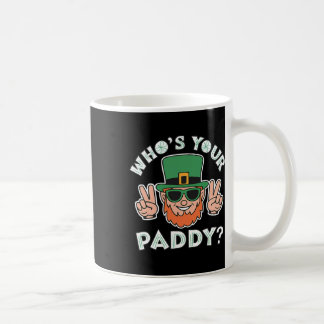 Who's Your Paddy Funny St Patrick's Pat's Day Part Koffiemok