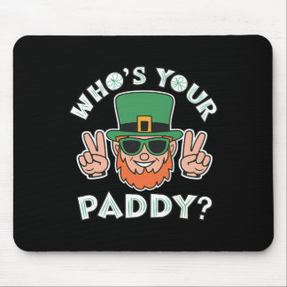 Who's Your Paddy Funny St Patrick's Pat's Day Part Muismat
