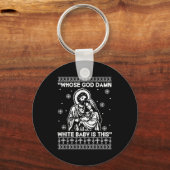 Whose God White Baby Is This Funny Christmas  Sleutelhanger (Voorkant)
