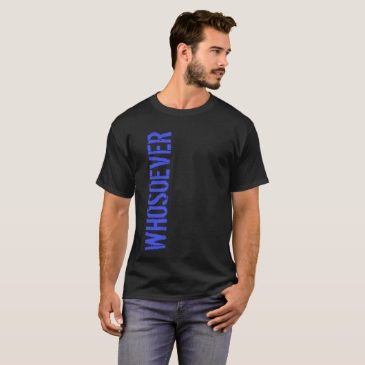 WHOSOEVER T-SHIRT (Voorkant volledig)