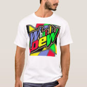 Whut het Dew? — T-shirt (Voorkant)
