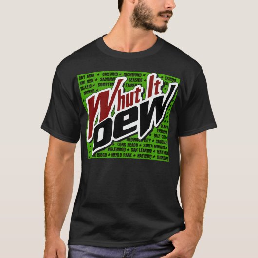 Whut het Dew? — T-shirt (Voorkant)