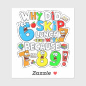 Why Did 6 Skip Lunch Maths Joke Sticker UK (Feuille)