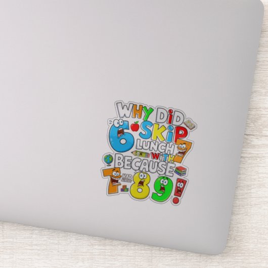 Why Did 6 Skip Lunch Maths Joke Sticker UK (Détail)