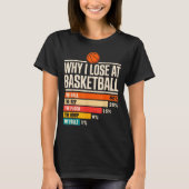 Why I Always Miss Funny Chart Basketball Hoop T-shirt (Voorkant)
