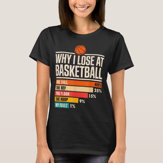 Why I Always Miss Funny Chart Basketball Hoop T-shirt (Voorkant)