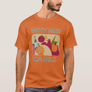 Why me Oversized T-shirt