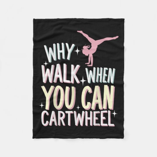 Why Walk When You Can Cartwheel  Fleece Deken (Voorkant)