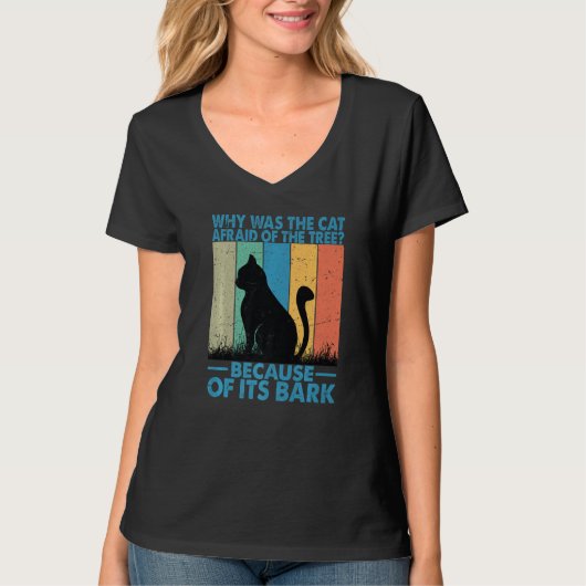 Why Was The Cat Afraid Of The Tree T-shirt (Voorkant)