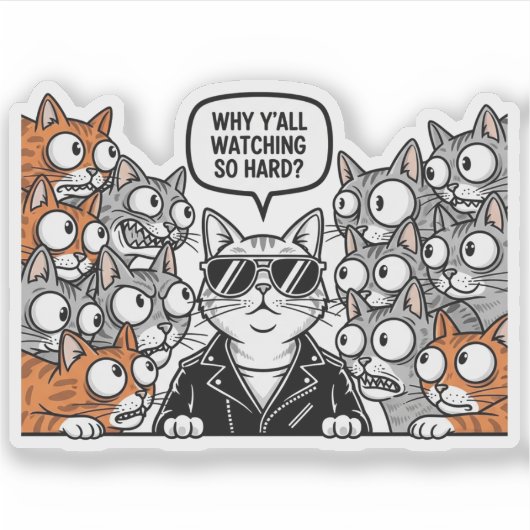Why Y'all Watching So Hard Cat Sticker (Devant)