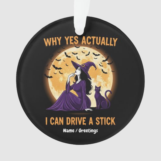 Why Yes, Actually, I Can Drive a Stick Funny Witch (devant)