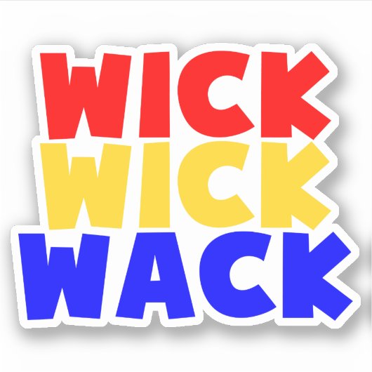 Wick Wick Wack Sticker (Voorkant)