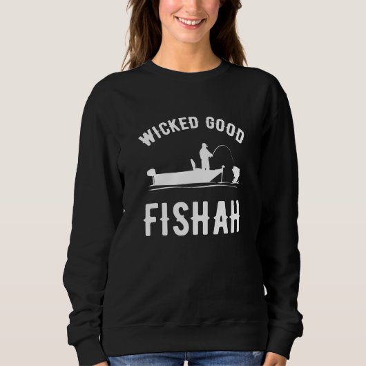 Wicked Good Fishah  fishing Trui (Voorkant)
