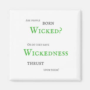 Wickedness Magnet Magneet