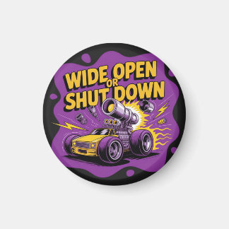 Wide Open Of Stoppen Funny Drag Racing Car T-Shirt Magneet