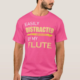 Wie afgeleid door mijn fluit ironische klassieke m t-shirt