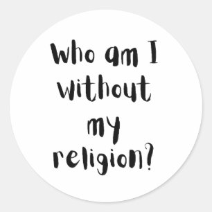 Wie Ben Ik Zonder Mijn Religie Geloofsontwerp Ronde Sticker