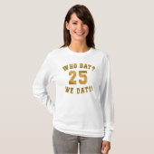 Wie dat?/wij dat/25 t-shirt (Voorkant volledig)