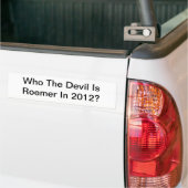 Wie de duivel is Roemer in 2012 Bumpersticker (Op Truck)