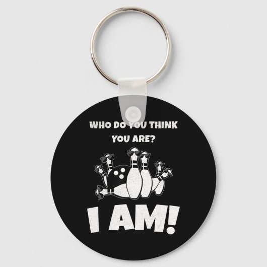 Wie denk je dat je bent, ik ben  Bowling Sleutelhanger (Voorkant)