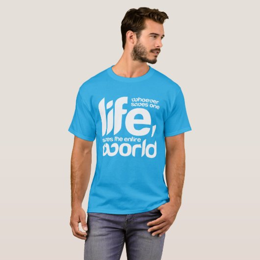 Wie een leven redt t-shirt (Voorkant volledig)