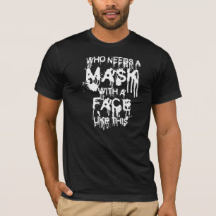 Wie een masker t-shirt nodig heeft