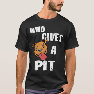 Wie geeft een Pit Pitbull Terrier T-shirt