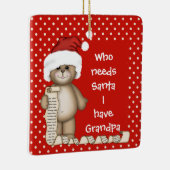 Wie heeft de Kerstman nodig... Opa kerstversiering Keramisch Ornament (Rechts)