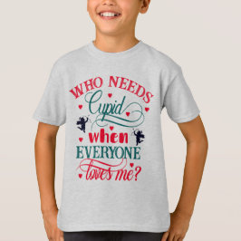 Wie heeft er behoefte aan Cupid als iedereen van m T-shirt