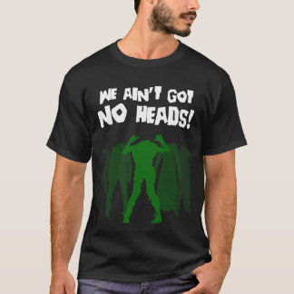 Wie heeft er geen hoofd? t-shirt