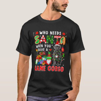 Wie heeft er nu Santa nodig als je een Cane Corso  T-shirt