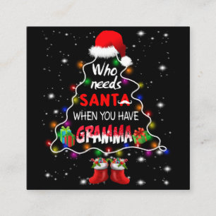 Wie heeft er santa nodig als je gramma hebt vierkante visitekaartje