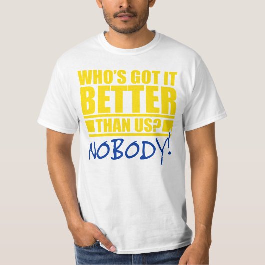 Wie heeft het beter dan wij? t-shirt (Voorkant)