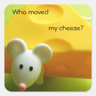 Wie heeft mijn kaas verplaatst vierkante sticker