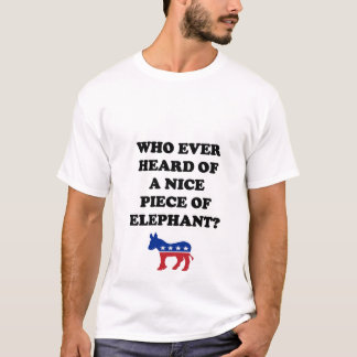 Wie heeft ooit gehoord van een mooi stuk olifant? t-shirt