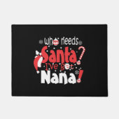 Wie heeft Santa Ive nodig heeft Nana Kerstmis Deurmat (Voorkant)