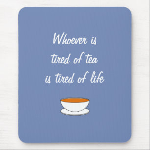 Wie het moe is van de theeslogan - moe van het lev muismat