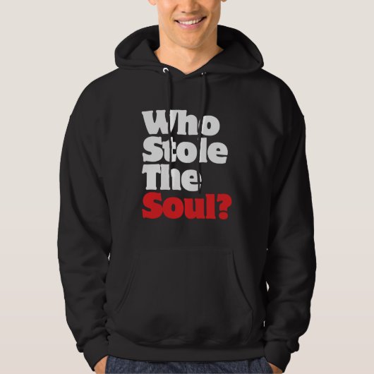 Wie houdt de soep tegen? hoodie (Voorkant)