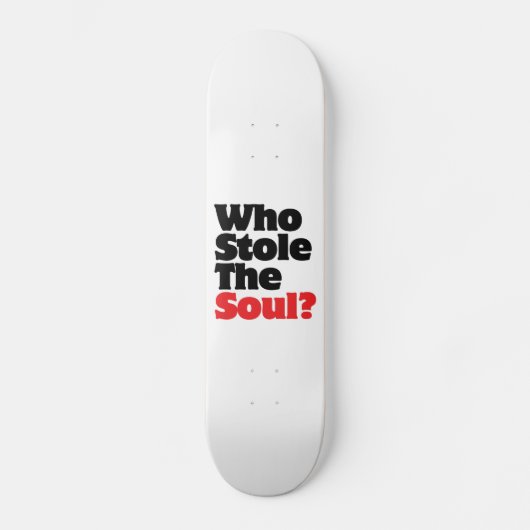 Wie houdt de soep tegen? skateboard (Voorkant)