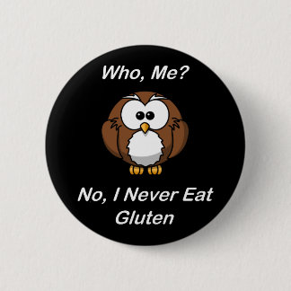 Wie, ik? Nee, ik eet nooit Gluten Ronde Button 5,7 Cm