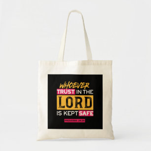 Wie in de Heer Vertrouwt, Wordt Beschermd Spreuk Tote Bag