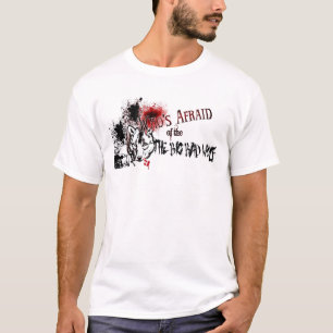 Wie is bang voor de Big Bad Wolf? T-shirt