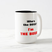 Wie is de baas? Ik ben de baas. Tweekleurige Koffiemok (Voorkant rechts)