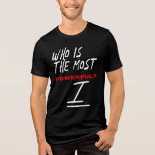 Wie Is De Meest Machtige? I Tri-Blend Shirt