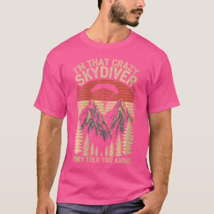 Wie is die gekke skydiver grappig skydiving t-shirt