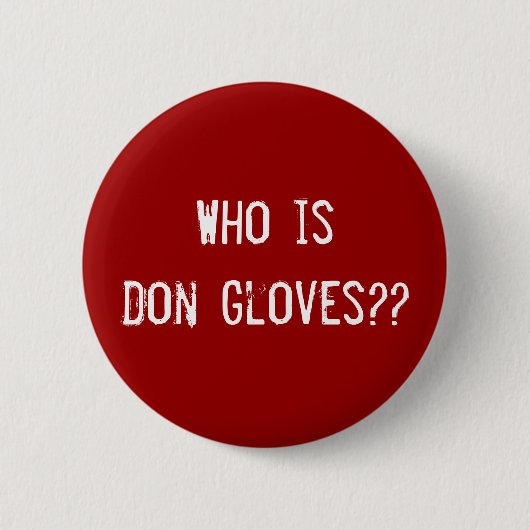 Wie is Don Glove? Ronde Button 5,7 Cm (Voorkant)