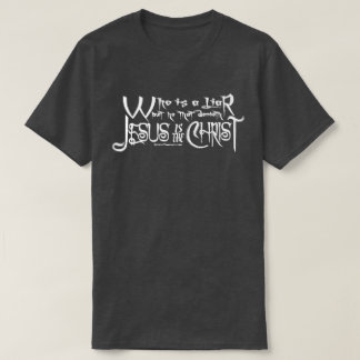 Wie is een leugenaar (1 John 2:22 King James Bible T-shirt