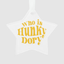 Wie is Hunky Dory? Acrylhoudend Ornament