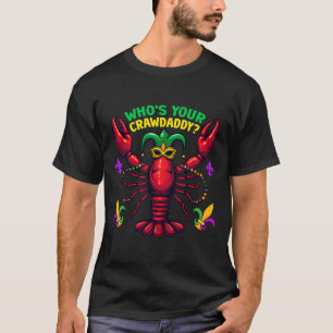 Wie is je Crawdaddy Crawfish Jester Kralen Grappig T-shirt