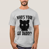 Wie is je kat papa's T-shirts, grappige T-Shirt (Voorkant)